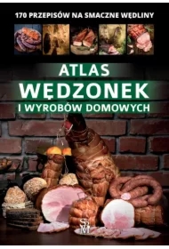 Atlas wędzonek i wyrobów domowych