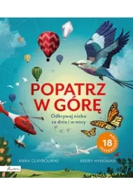 Popatrz w górę. Odkrywaj niebo za dnia i w nocy