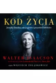 Kod życia. Jennifer Doudna, edycja genów i przyszłość ludzkości