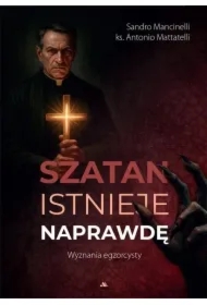 Szatan istnieje naprawdę. Wyznania egzorcysty