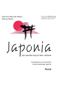 Japonia. Subiektywny przewodnik nieokrzesanego gaijina po meandrach zaskakującej rzeczywistości