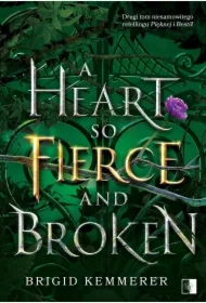 A Heart So Fierce and Broken. Cursebreakers. Tom 2
