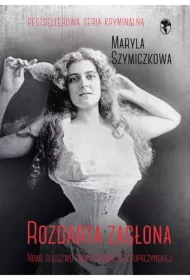 Rozdarta zasłona. Śledztwa profesorowej Szczupaczyńskiej. Tom 2