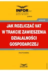 Jak rozliczać VAT w trakcie zawieszenia działalności gospodarczej