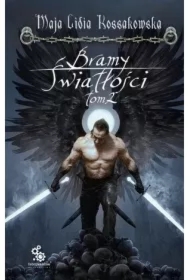 Bramy Światłości. Część 2. Zastępy Anielskie. Tom 6