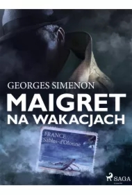 Maigret na wakacjach. Komisarz Maigret. Tom 28