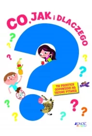 Co jak i dlaczego? 700 prostych odpowiedzi ...