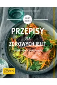 Przepisy dla zdrowych jelit czyli jak zadbać o spokój brzucha