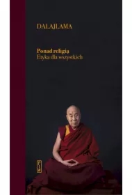 Ponad religią. Etyka dla wszystkich