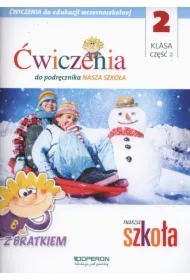 Edukacja wczesnoszkolna 2. Zeszyt ćwiczeń 2. Edukacja zintegrowana