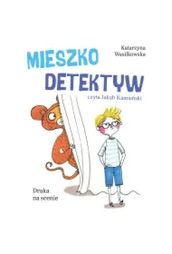 Mieszko Detektyw. Draka na scenie. Tom 3