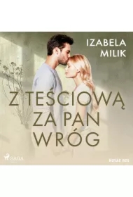 Z teściową za pan wróg