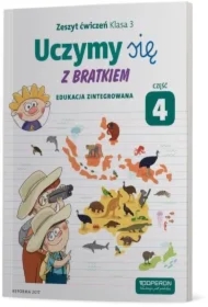 Uczymy się z Bratkiem. Edukacja zintegrowana. Zeszyt ćwiczeń dla klasy 3 szkoły podstawowej. Część 4