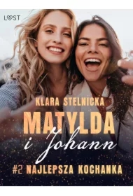 Matylda i Johann 2: Najlepsza kochanka &ndash; opowiadanie erotyczne