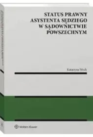 Status prawny asystenta sędziego w sądownictwie...