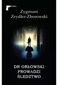 Dr Orłowski prowadzi śledztwo