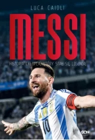 Messi. Historia chłopca, który stał się legendą