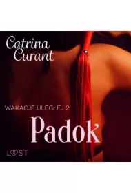 Wakacje uległej 2: Padok &ndash; seria erotyczna BDSM