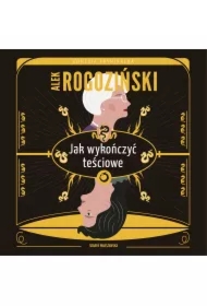 Jak wykończyć teściowe