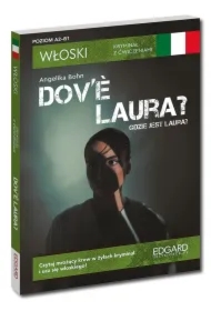 Włoski. Kryminał z ćwiczeniami. Dov’è Laura? Gdzie jest Laura?