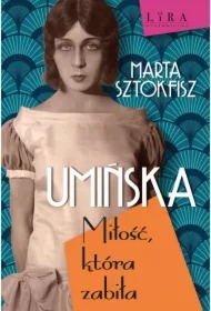Umińska. Miłość, która zabiła