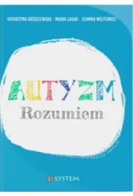 Autyzm. Rozumiem