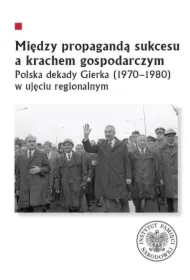 Między propagandą sukcesu a krachem gospodarczym