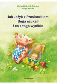 Jak Jeżyk z Prosiaczkiem Boga szukali i co z tego wynikło