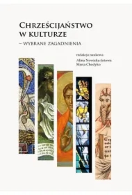 Chrześcijaństwo w kulturze Wybrane zagadnienia