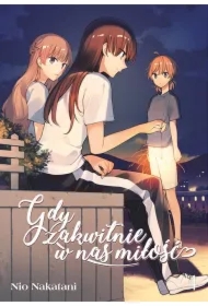 Gdy zakwitnie w nas miłość. Tom 4