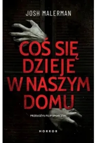 Coś się dzieje w naszym domu