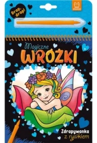 Magiczne wróżki. Zdrapywanka z rysikiem