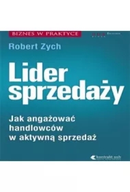 Lider sprzedaży. Jak angażować handlowców w aktywną sprzedaż
