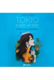 Tokio Ever After. Tom 1