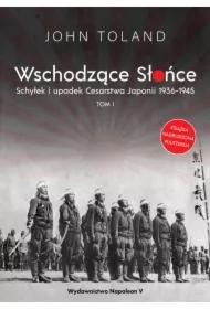 Wschodzące Słońce T.1 Schyłek i upadek Cesarstwa..