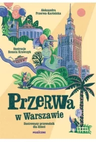 Przerwa w Warszawie. Ilustrowany przewodnik dla dzieci