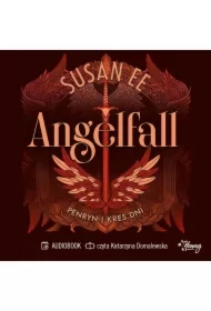 Penryn i kres dni. Angelfall. Tom 3