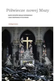 Półwiecze nowej Mszy. Zarys dziejów Mszału..