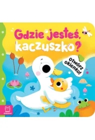 Otwórz okienko! Gdzie jesteś, kaczuszko?