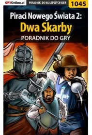 Piraci Nowego Świata 2: Dwa Skarby - poradnik do gry