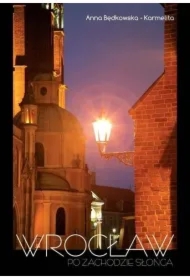 Wrocław po zachodzie słońca wersja POLSKA
