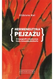 Hermeneutyka pejzażu. O topografii artystycznej Karla Schmidta-Rottluffa