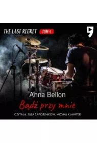 Bądź przy mnie. The Last Regret. Tom 4