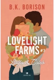 Layla & Caleb. Lovelight Farms. Tom 3