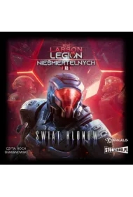 Legion nieśmiertelnych. Tom 12. Świat Klonów