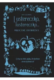 Lustereczko, lustereczko... Mroczne Opowieści