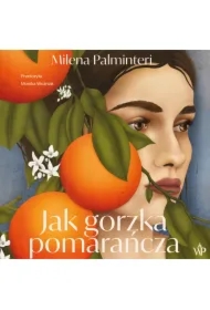 Jak gorzka pomarańcza