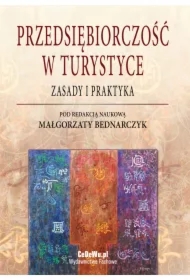 Przedsiębiorczość w turystyce. Zasady i praktyka