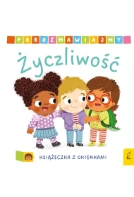 Porozmawiajmy. Życzliwość