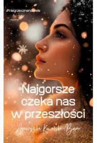 Najgorsze czeka nas w przeszłości